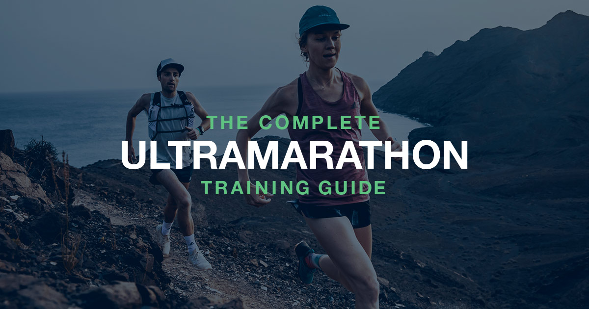 tempereret Feje Ultimate How to Train for an Ultramarathon
